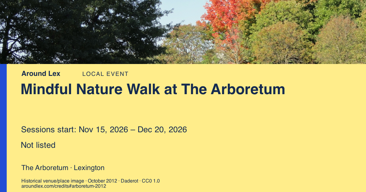 Around Lex share card for Mindful Nature Walk at The Arboretum