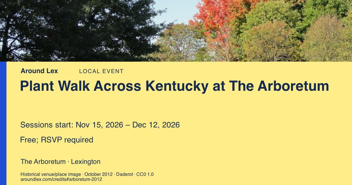 Around Lex share card for Plant Walk Across Kentucky at The Arboretum