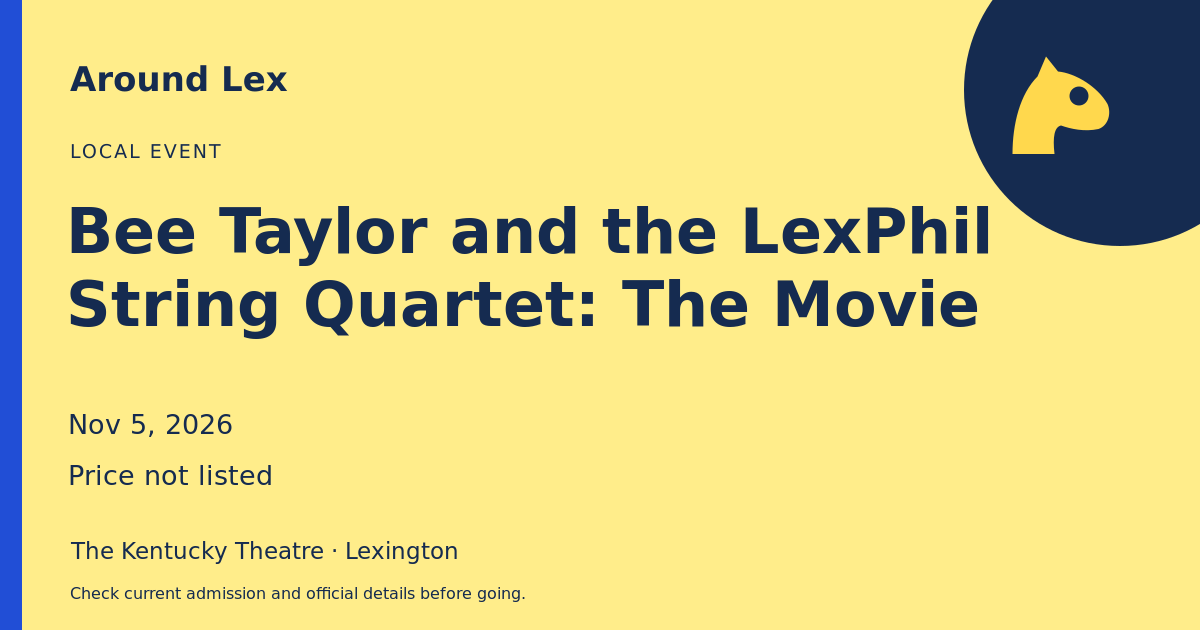 Around Lex share card for Bee Taylor and the LexPhil String Quartet: The Movie