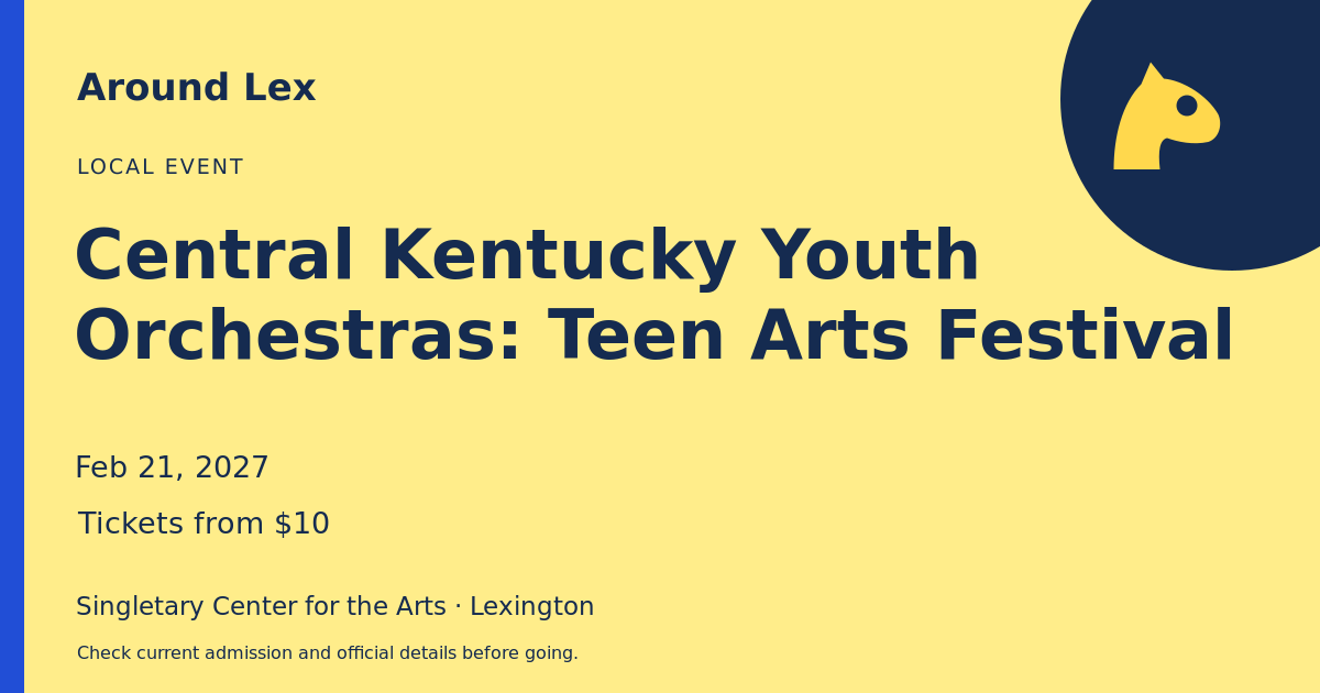 Around Lex share card for Central Kentucky Youth Orchestras: Teen Arts Festival