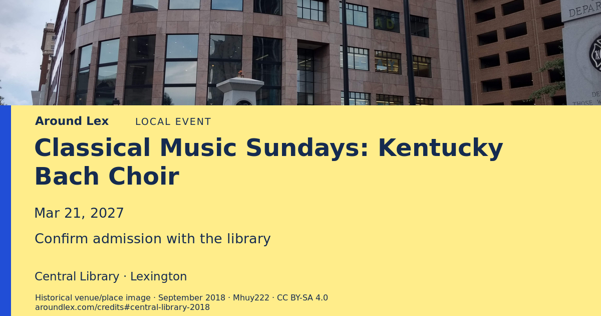 Around Lex share card for Classical Music Sundays: Kentucky Bach Choir