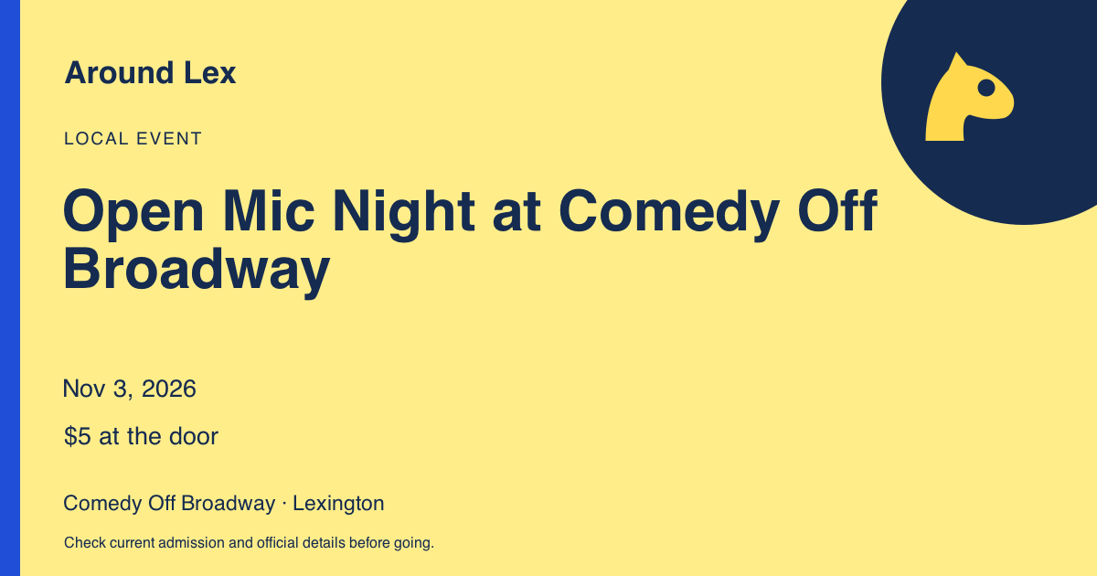 Around Lex share card for Open Mic Night at Comedy Off Broadway