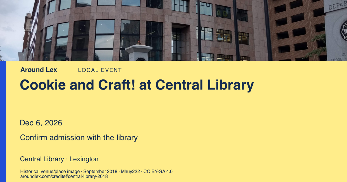 Around Lex share card for Cookie and Craft! at Central Library