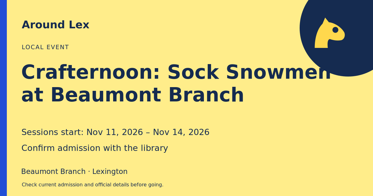 Around Lex share card for Crafternoon: Sock Snowmen at Beaumont Branch