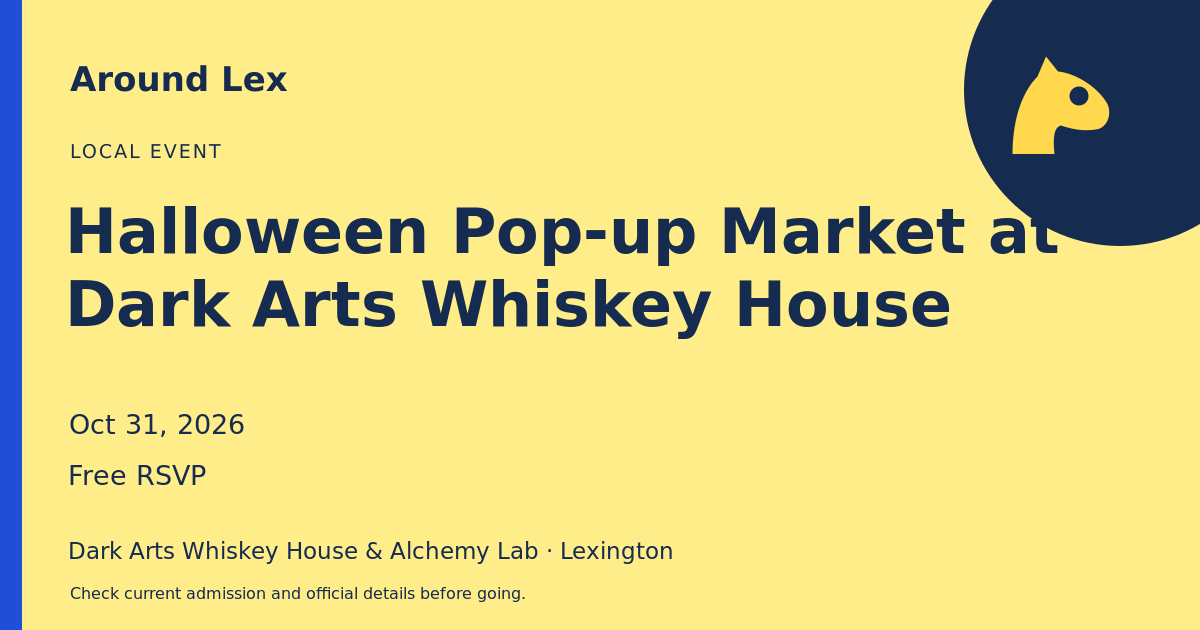 Around Lex share card for Halloween Pop-up Market at Dark Arts Whiskey House