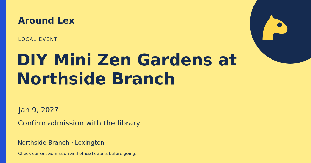 Around Lex share card for DIY Mini Zen Gardens at Northside Branch