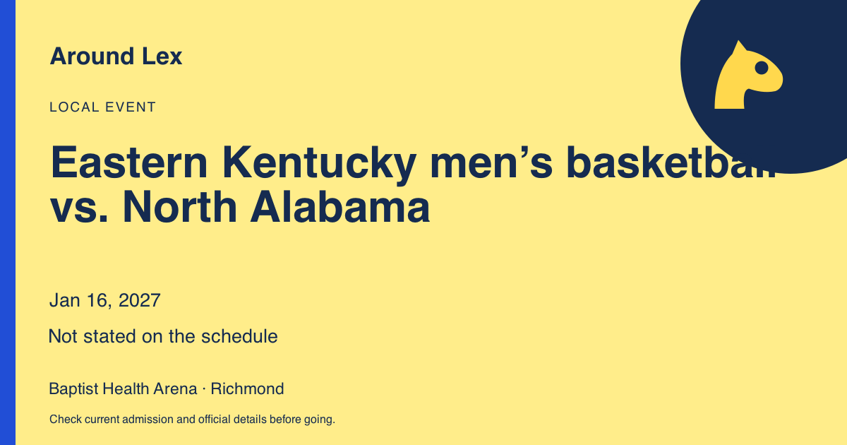 Around Lex share card for Eastern Kentucky men’s basketball vs. North Alabama