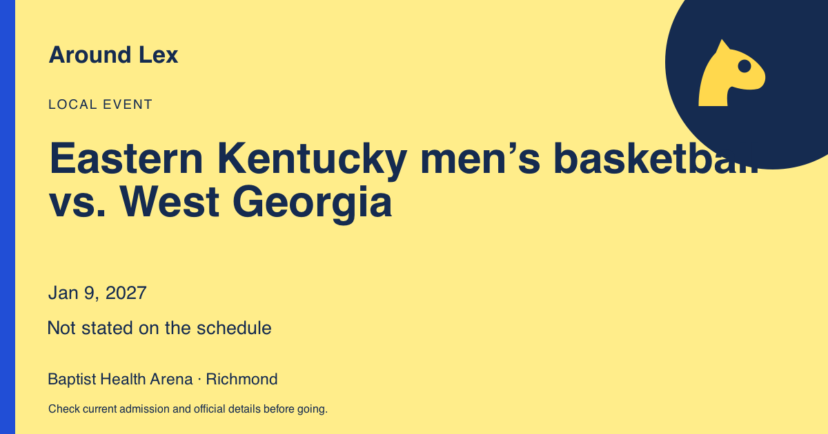 Around Lex share card for Eastern Kentucky men’s basketball vs. West Georgia
