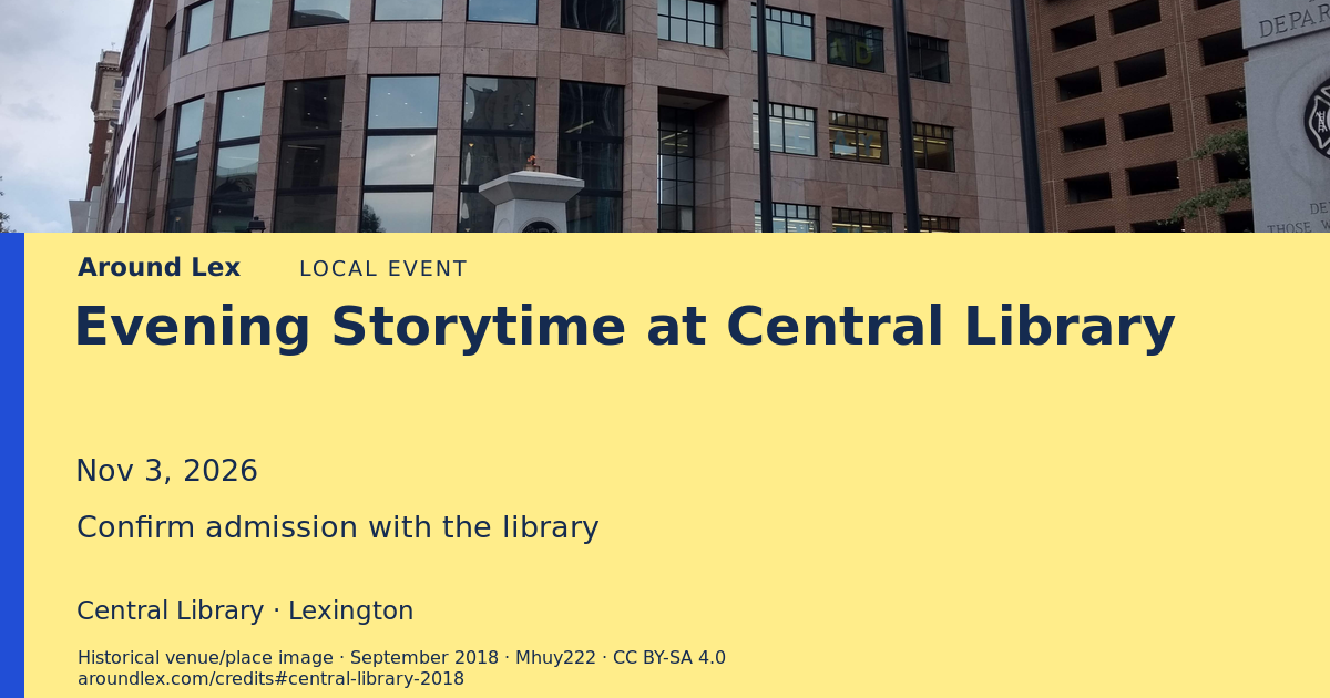 Around Lex share card for Evening Storytime at Central Library