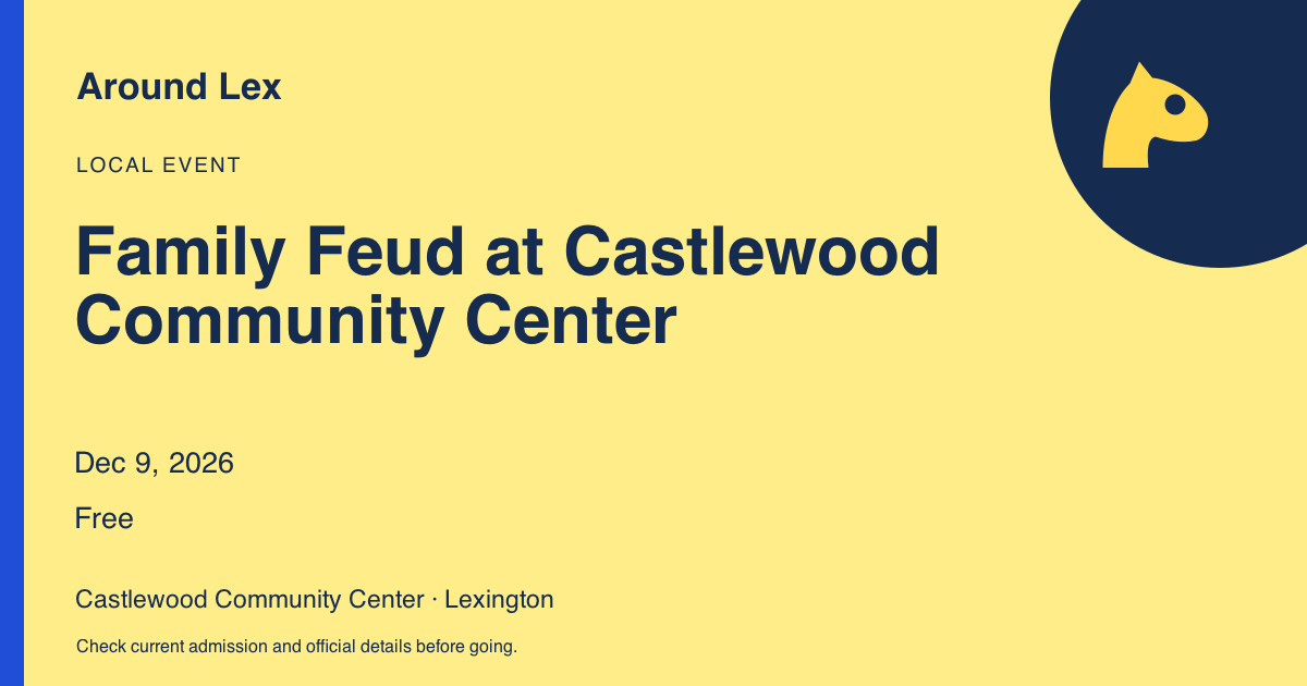 Around Lex share card for Family Feud at Castlewood Community Center