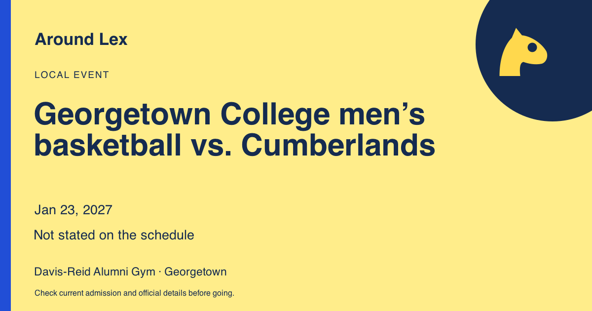Around Lex share card for Georgetown College men’s basketball vs. Cumberlands