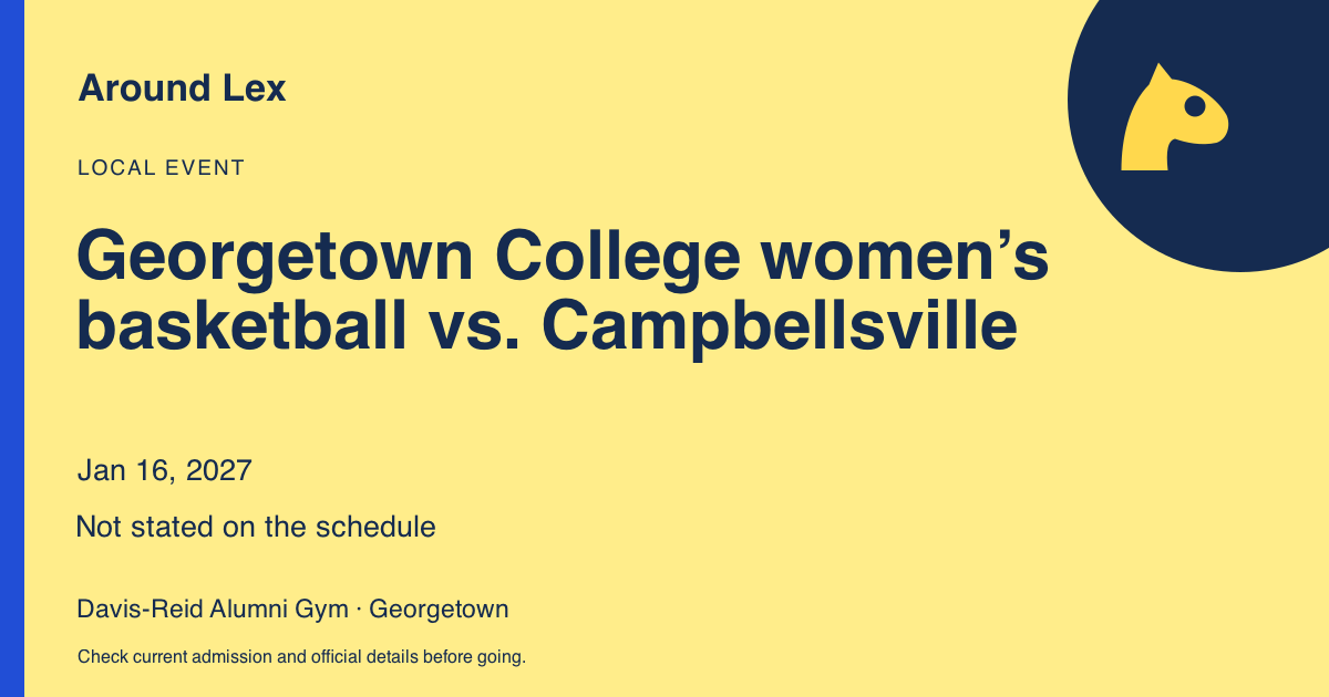 Around Lex share card for Georgetown College women’s basketball vs. Campbellsville