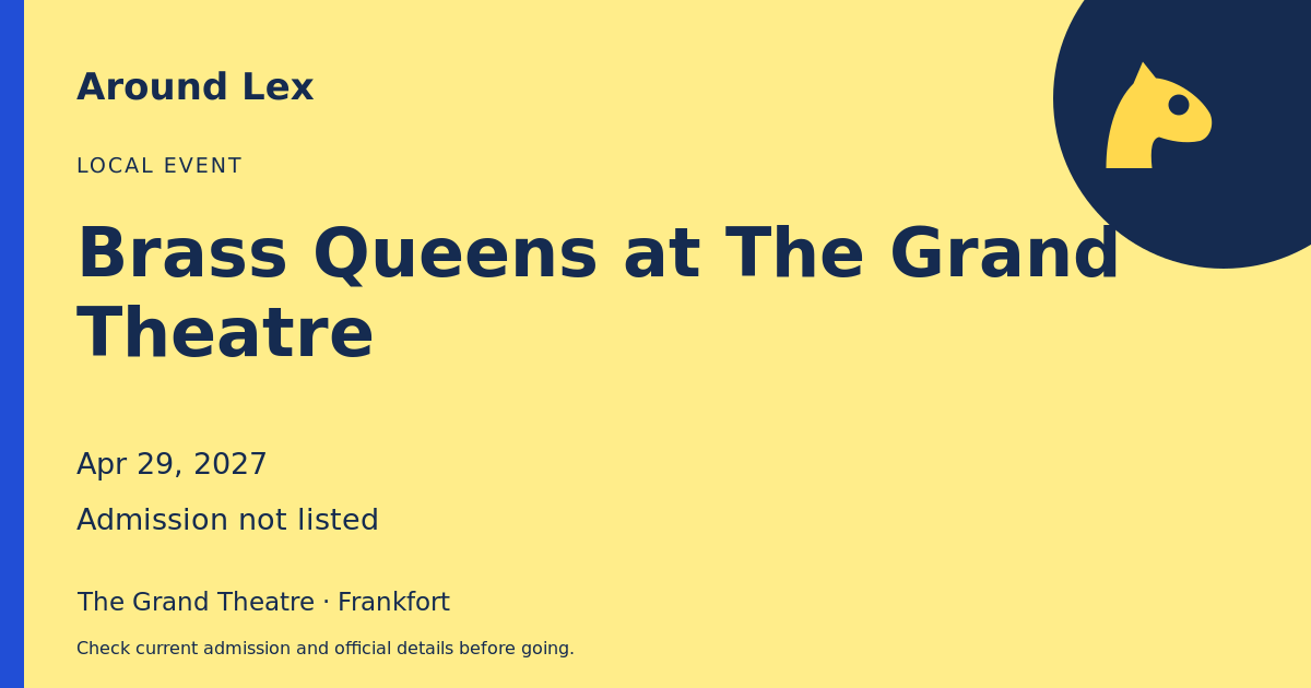 Around Lex share card for Brass Queens at The Grand Theatre