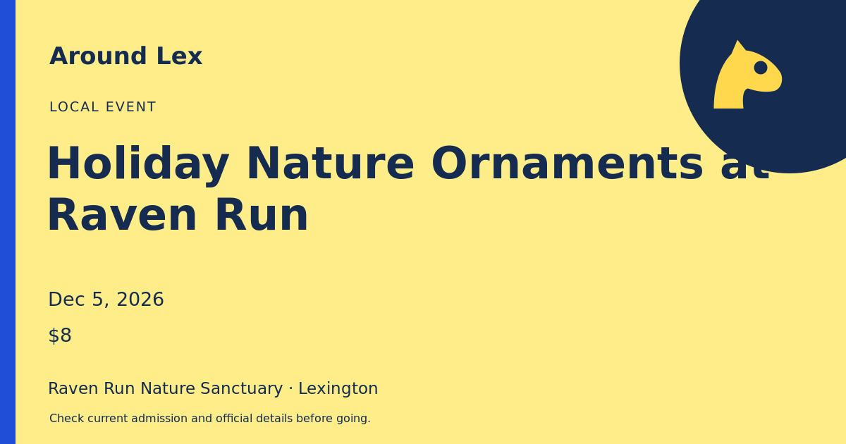 Around Lex share card for Holiday Nature Ornaments at Raven Run