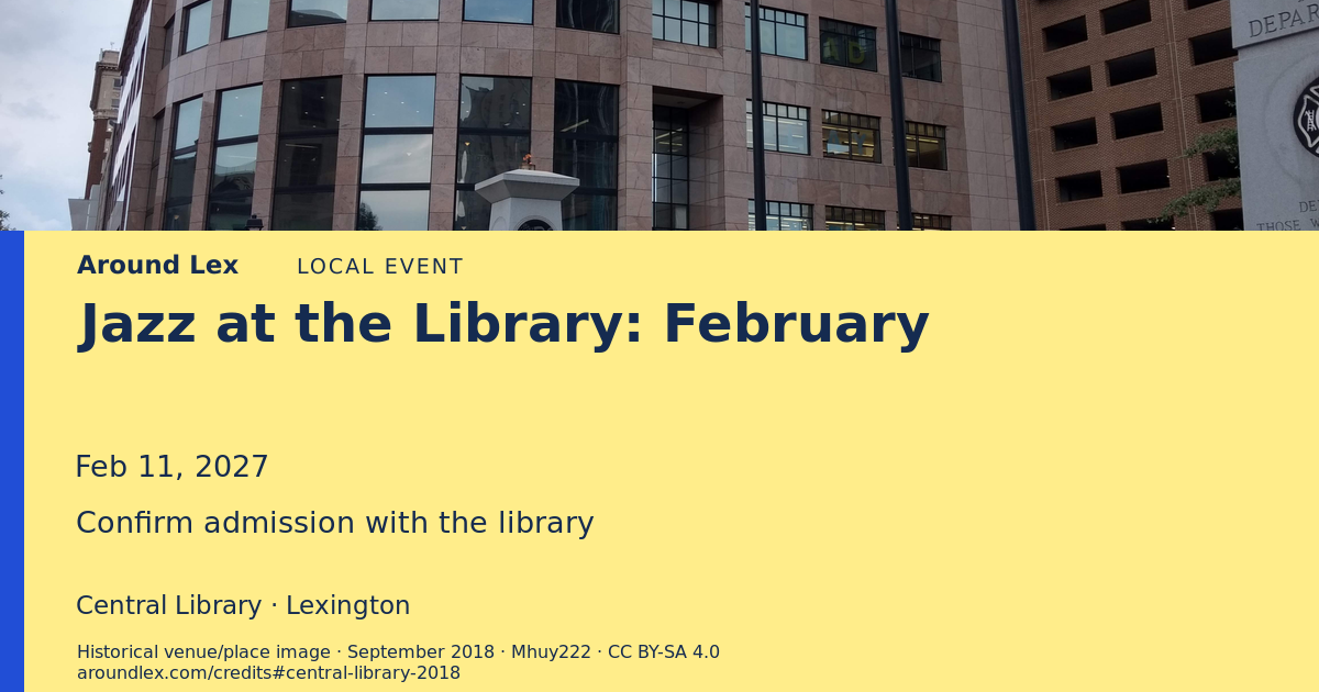 Around Lex share card for Jazz at the Library: February