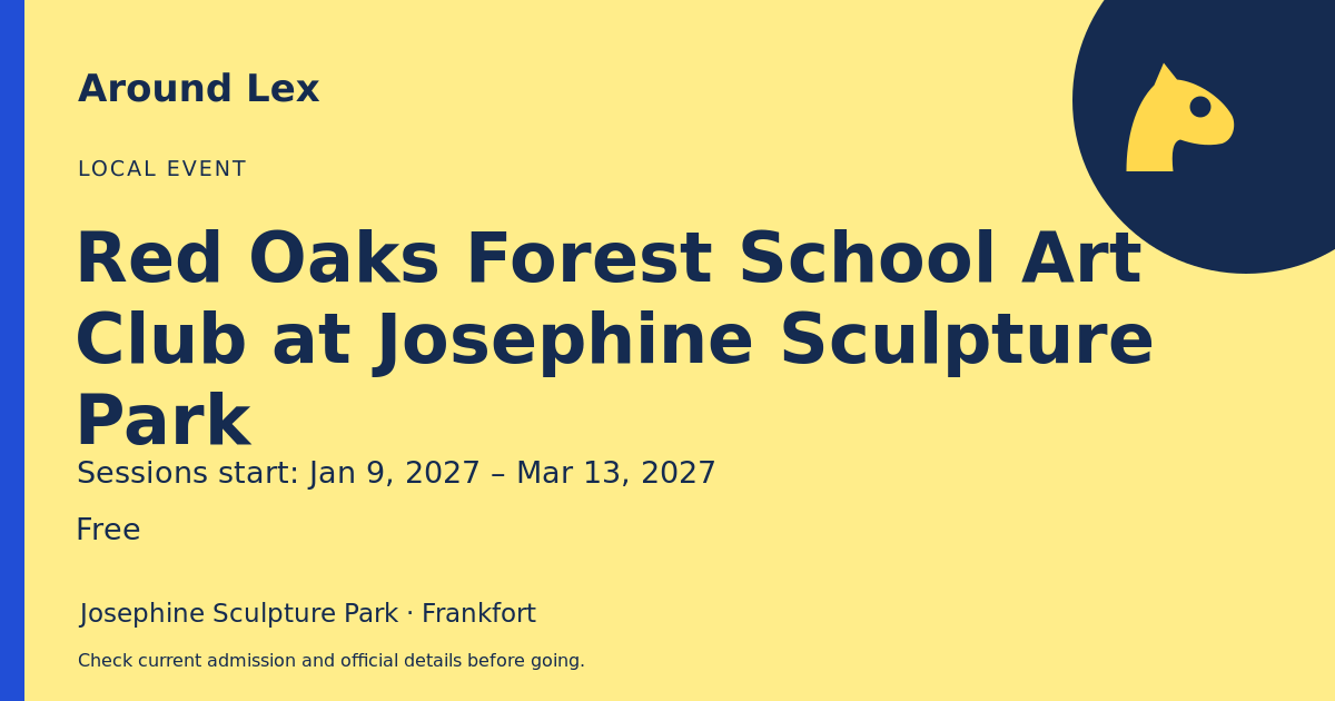 Around Lex share card for Red Oaks Forest School Art Club at Josephine Sculpture Park