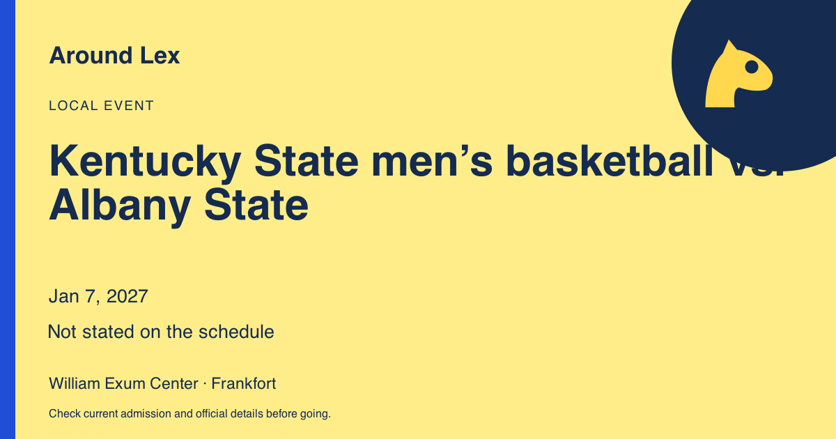 Around Lex share card for Kentucky State men’s basketball vs. Albany State