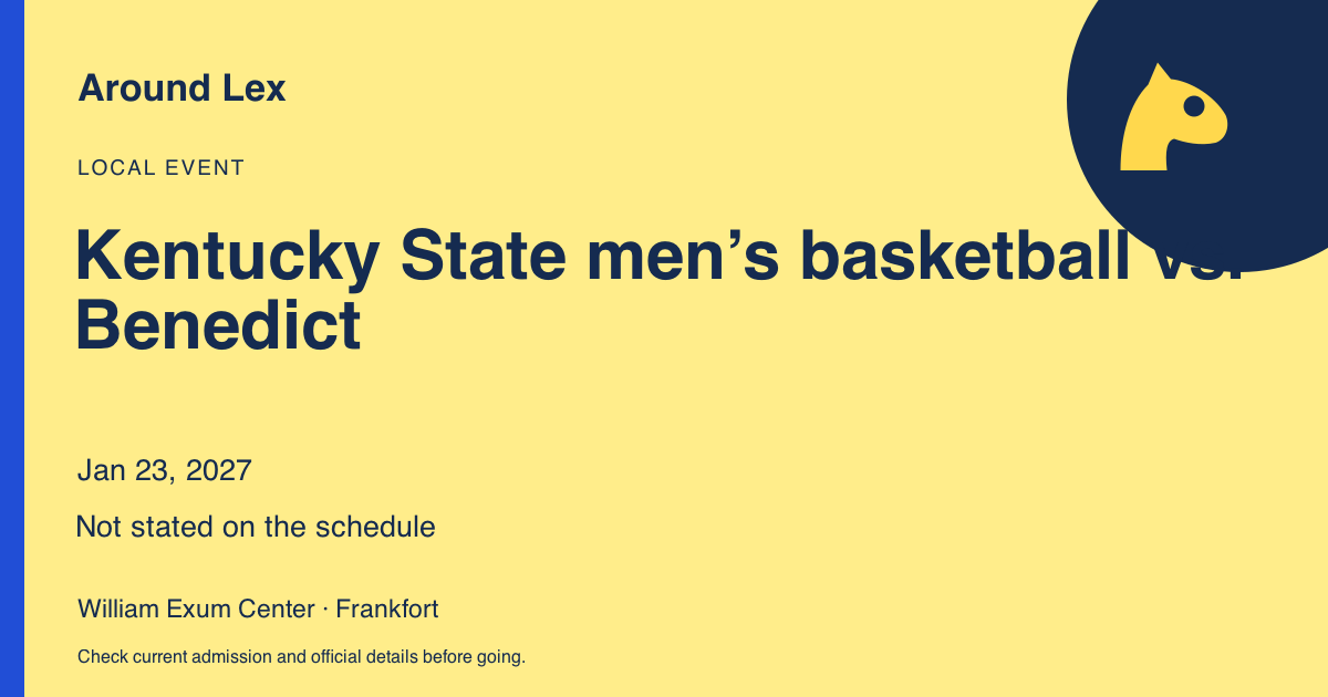 Around Lex share card for Kentucky State men’s basketball vs. Benedict