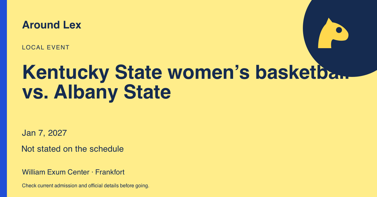 Around Lex share card for Kentucky State women’s basketball vs. Albany State