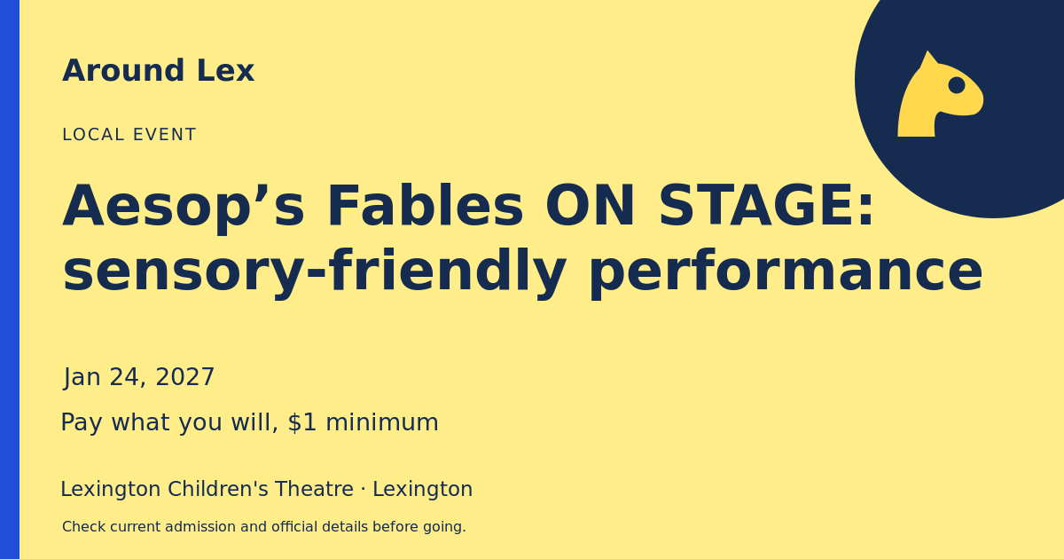 Around Lex share card for Aesop’s Fables ON STAGE: sensory-friendly performance