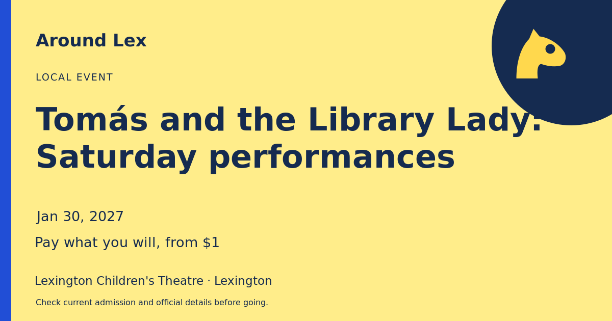 Around Lex share card for Tomás and the Library Lady: Saturday performances