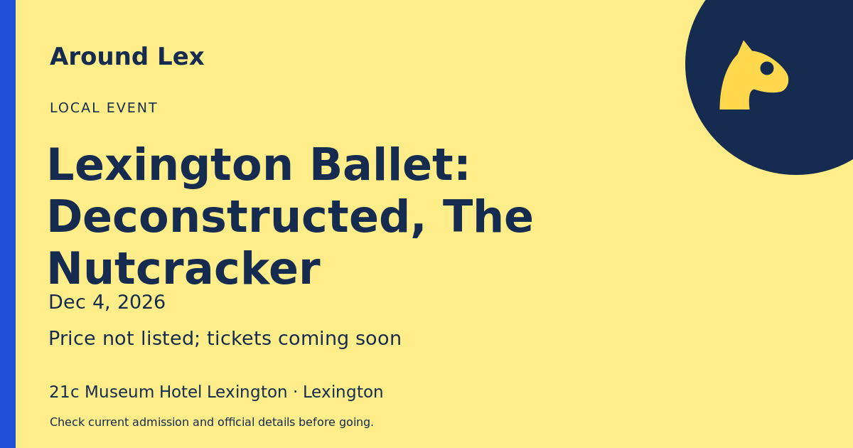 Around Lex share card for Lexington Ballet: Deconstructed, The Nutcracker