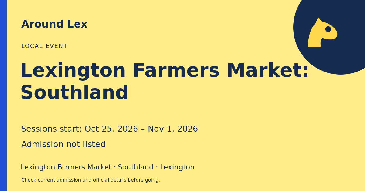 Around Lex share card for Lexington Farmers Market: Southland