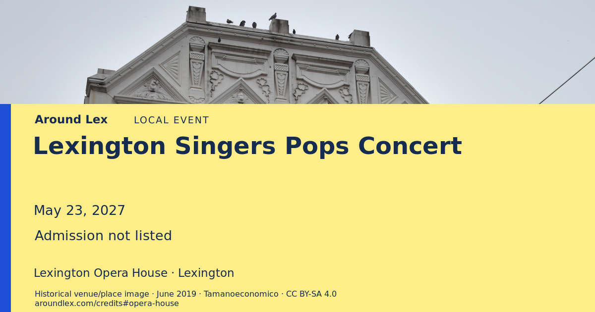 Around Lex share card for Lexington Singers Pops Concert