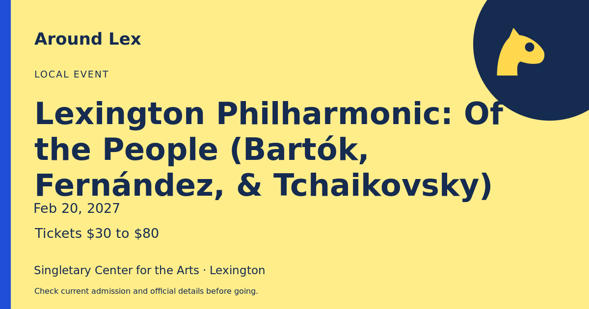 Around Lex share card for Lexington Philharmonic: Of the People (Bartók, Fernández, & Tchaikovsky)