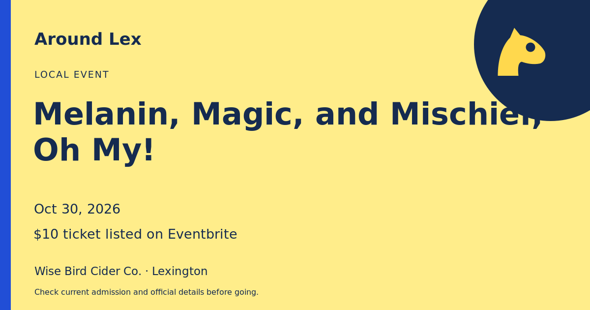 Around Lex share card for Melanin, Magic, and Mischief, Oh My!