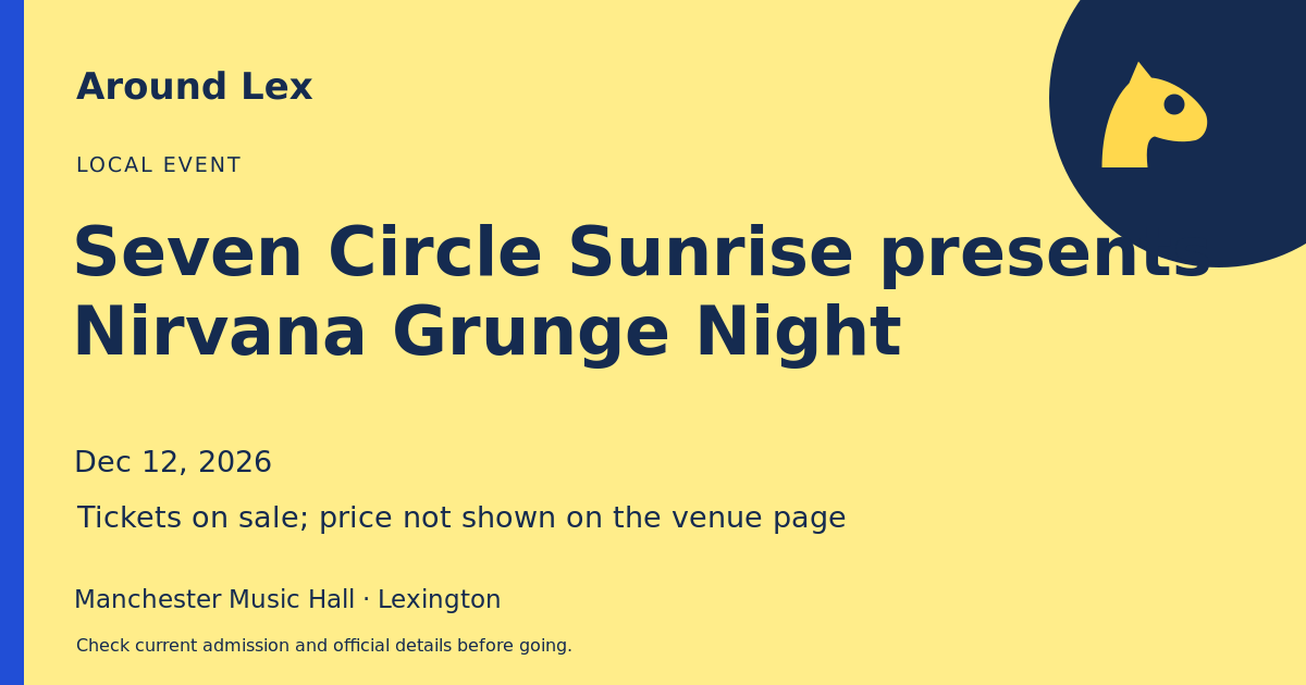 Around Lex share card for Seven Circle Sunrise presents Nirvana Grunge Night
