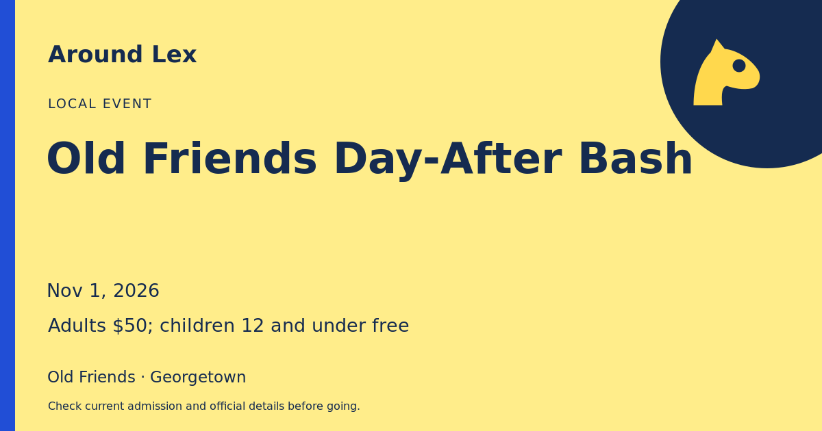 Around Lex share card for Old Friends Day-After Bash