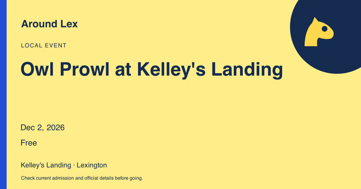 Around Lex share card for Owl Prowl at Kelley's Landing