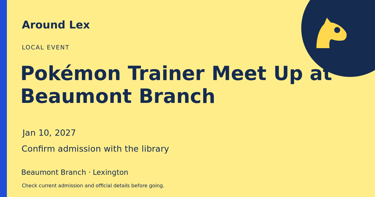 Around Lex share card for Pokémon Trainer Meet Up at Beaumont Branch