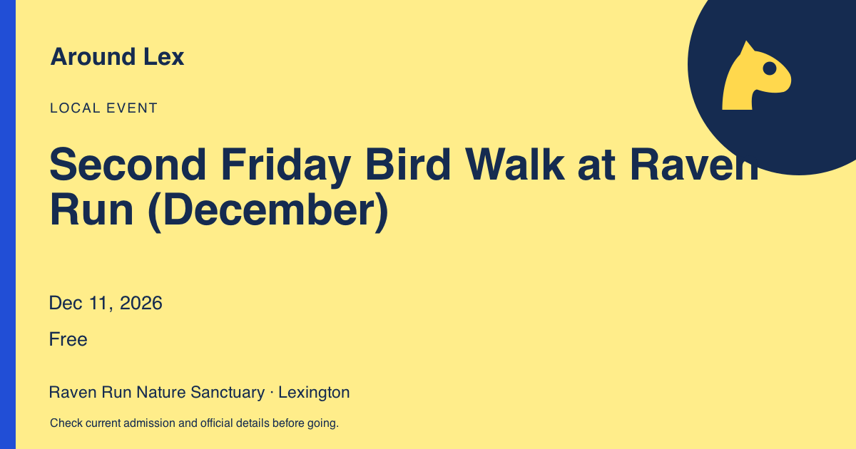 Around Lex share card for Second Friday Bird Walk at Raven Run (December)