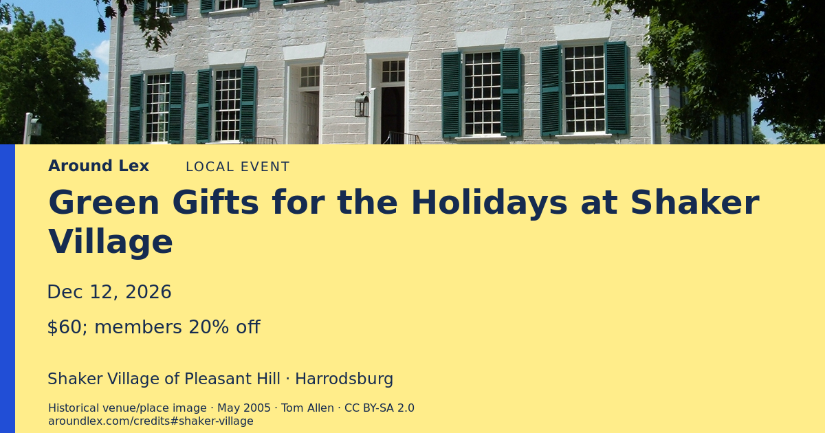 Around Lex share card for Green Gifts for the Holidays at Shaker Village
