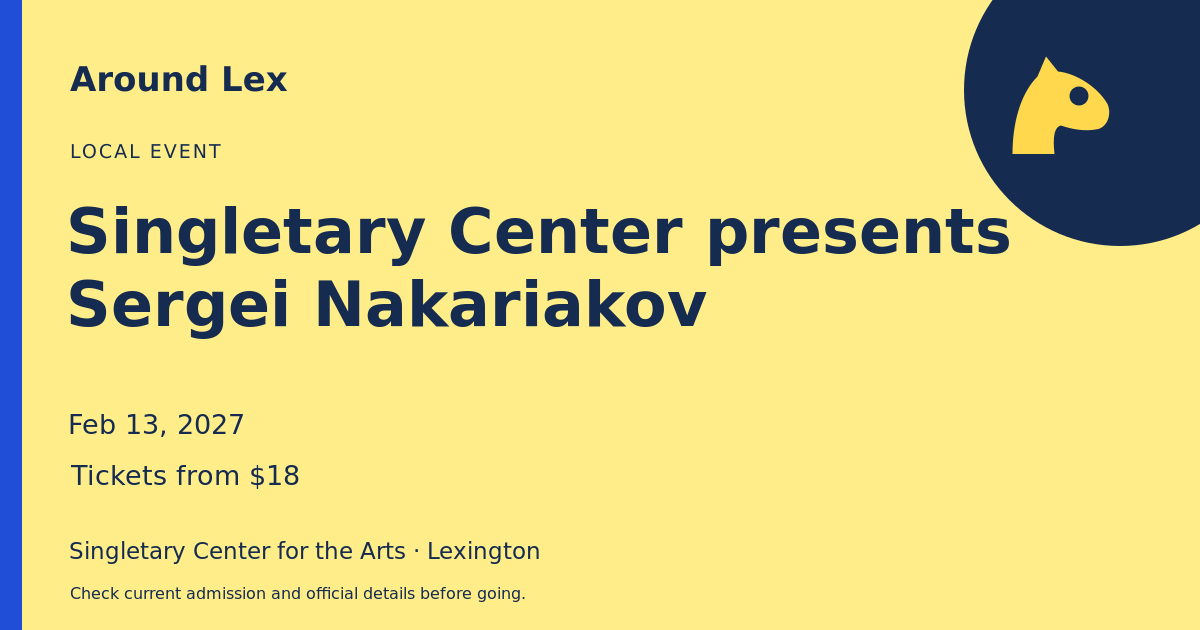 Around Lex share card for Singletary Center presents Sergei Nakariakov
