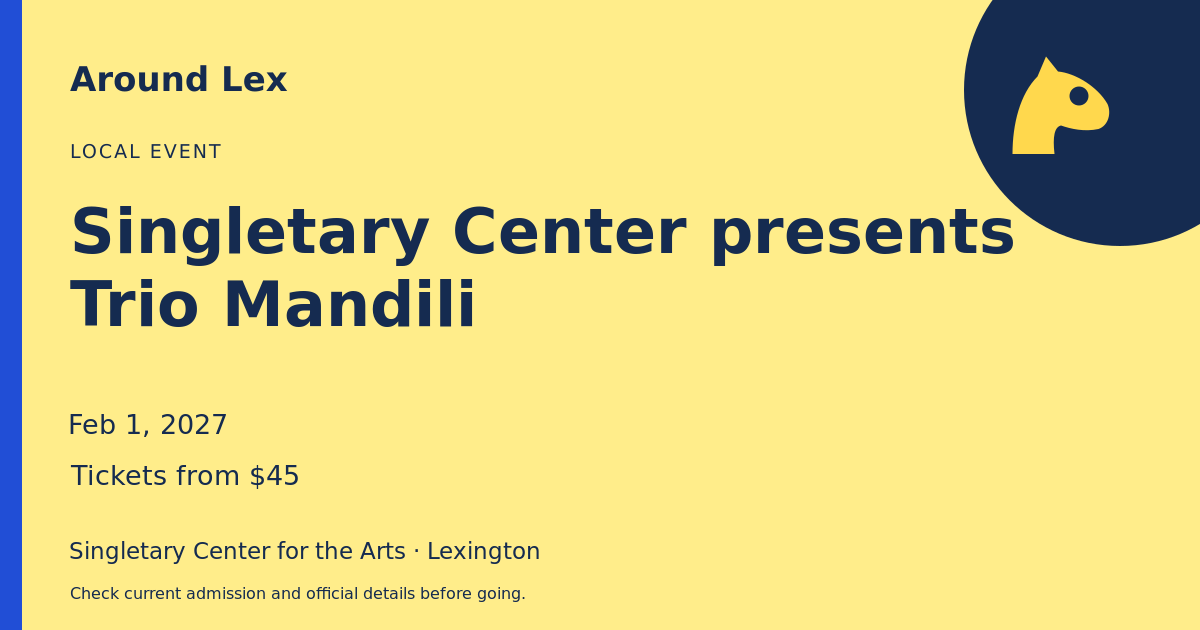 Around Lex share card for Singletary Center presents Trio Mandili
