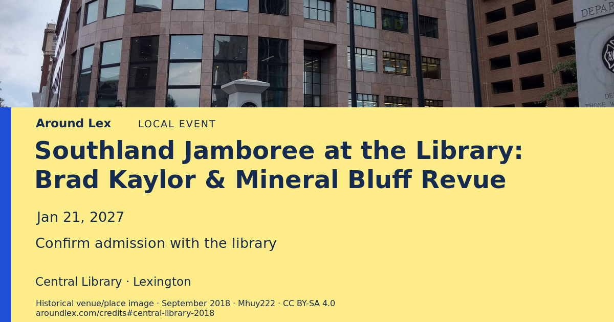 Around Lex share card for Southland Jamboree at the Library: Brad Kaylor & Mineral Bluff Revue