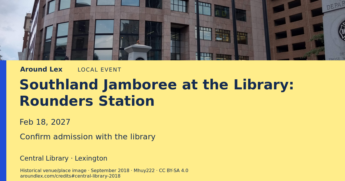 Around Lex share card for Southland Jamboree at the Library: Rounders Station