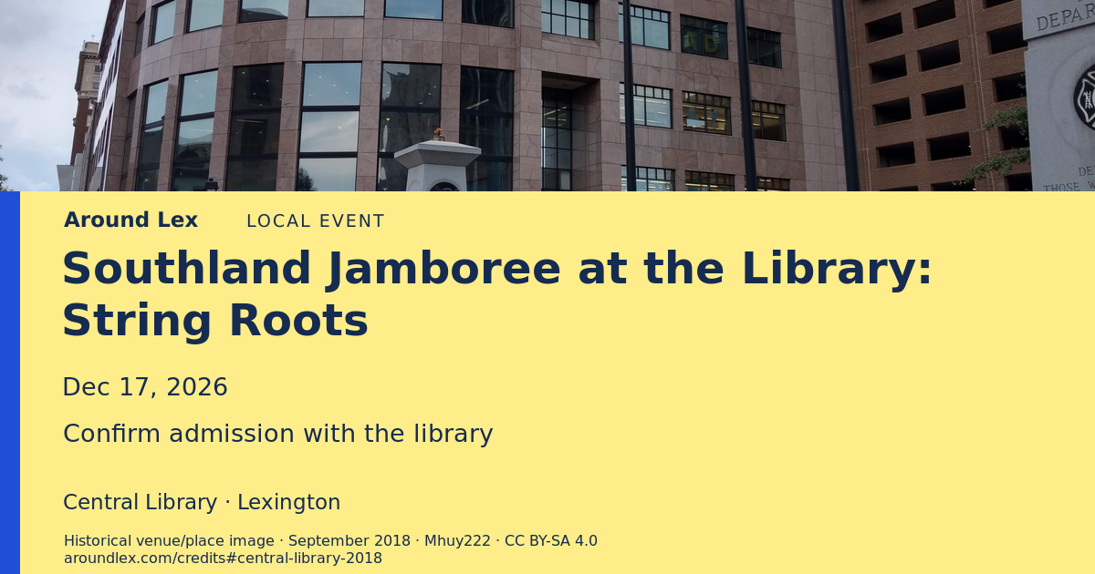 Around Lex share card for Southland Jamboree at the Library: String Roots