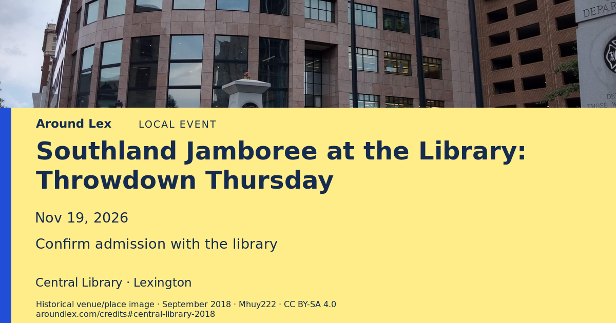 Around Lex share card for Southland Jamboree at the Library: Throwdown Thursday