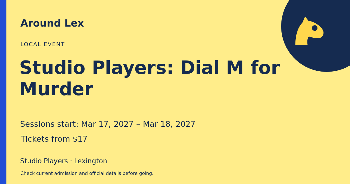 Around Lex share card for Studio Players: Dial M for Murder
