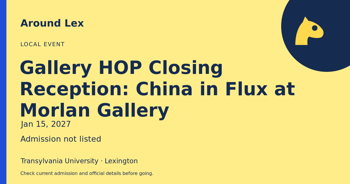 Around Lex share card for Gallery HOP Closing Reception: China in Flux at Morlan Gallery