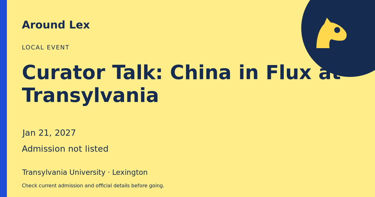 Around Lex share card for Curator Talk: China in Flux at Transylvania