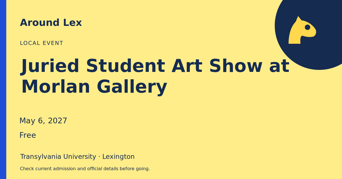 Around Lex share card for Juried Student Art Show at Morlan Gallery