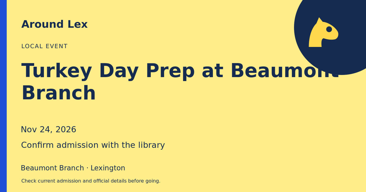 Around Lex share card for Turkey Day Prep at Beaumont Branch