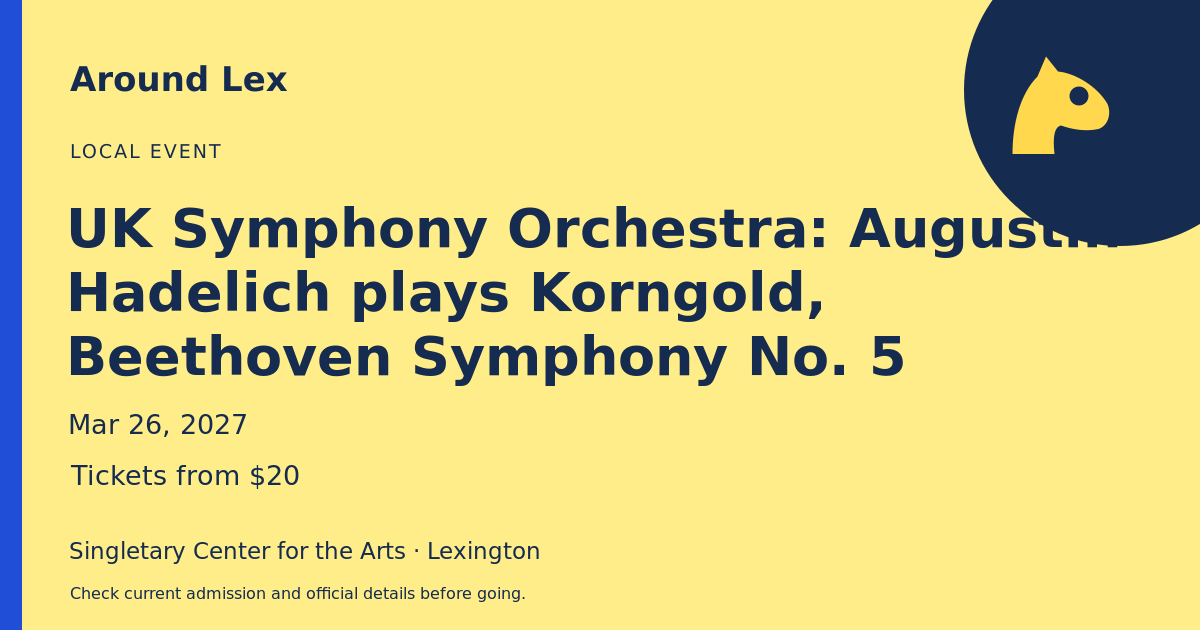 Around Lex share card for UK Symphony Orchestra: Augustin Hadelich plays Korngold, Beethoven Symphony No. 5