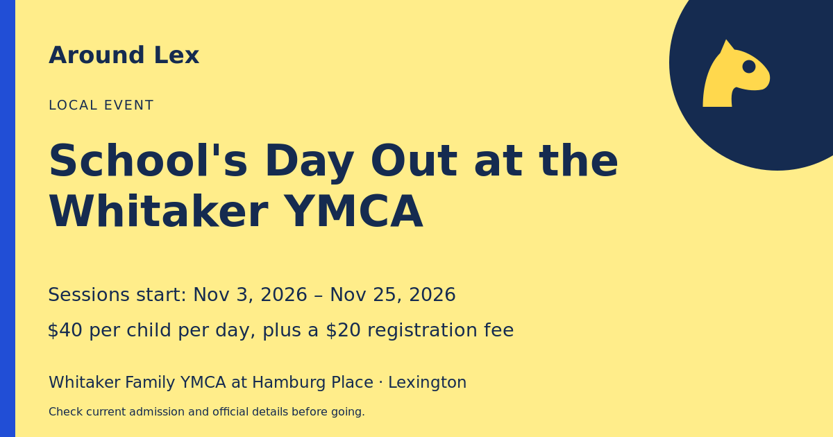 Around Lex share card for School's Day Out at the Whitaker YMCA
